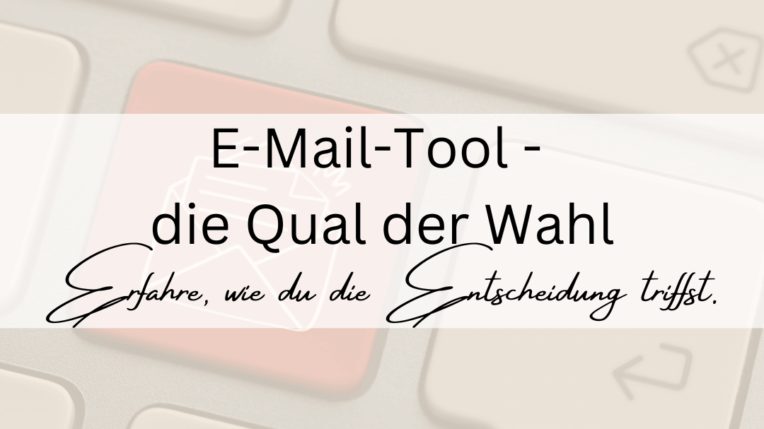 E-Mail-Tool – Du hast die Qual der Wahl