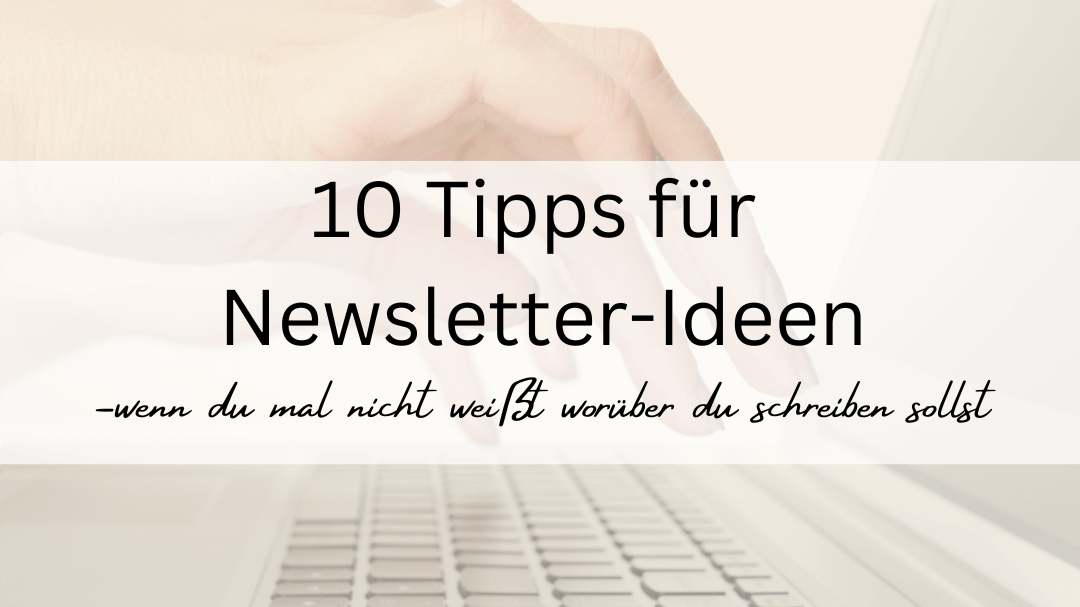 10 Tipps für Newsletter-Ideen