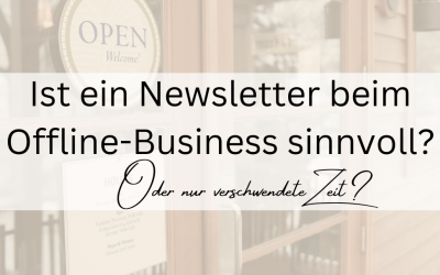 Ist ein Newsletter beim Offline-Business sinnvoll?
