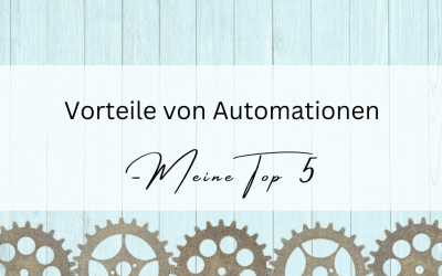 Vorteile von Automationen: Meine Top 5